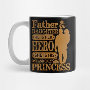 Father is my hero and daughter is my princess Mug